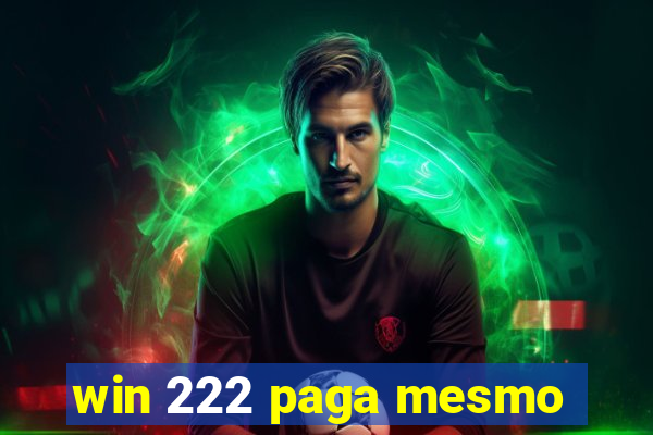 win 222 paga mesmo